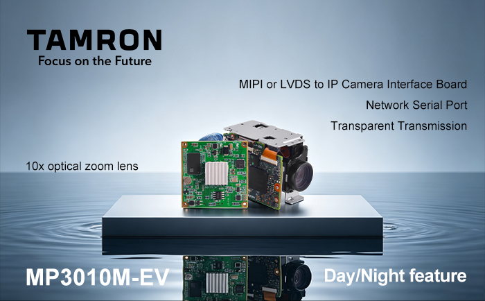 Tamron MP3010M‑EV + MIPI or LVDS to IP Camera Interface Board Tamron MP3010M‑EV + MIPI or LVDS to IP Camera Interface Board